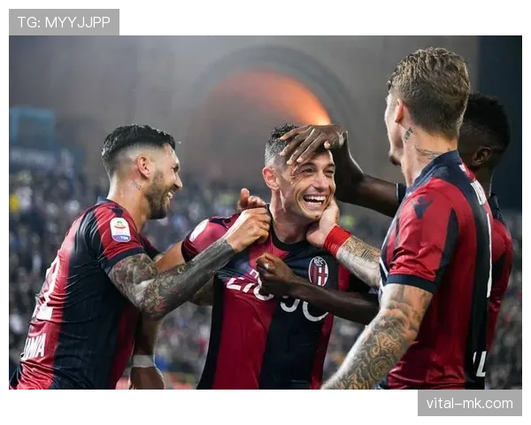 博洛尼亚赛季初状态火热，强势开局展现复苏势头